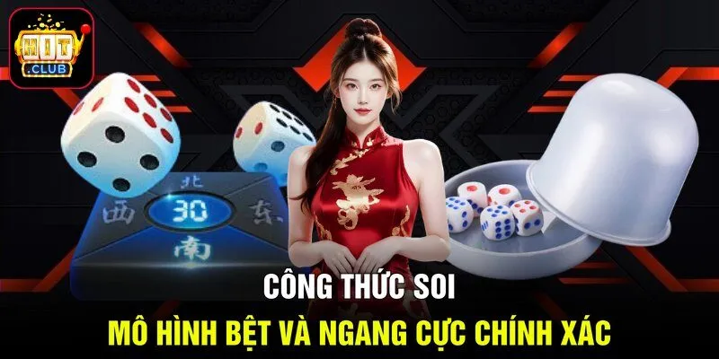 Công thức soi mô hình bệt và ngang cực chính xác