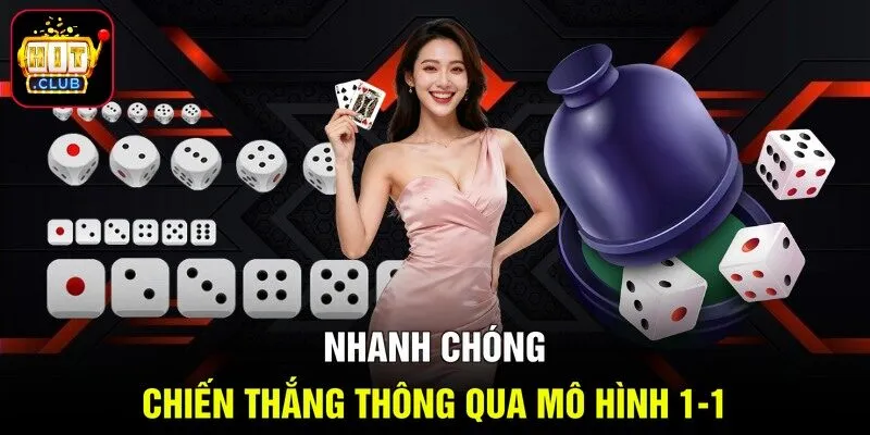 Nhanh chóng chiến thắng thông qua mô hình 1-1